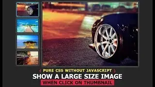 Show a Large Size Image When Click On Thumbnail | pure Html CSS without Javascript