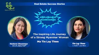 The Inspiring Life Journey of a Strong Myanmar Woman: Ma Tin Lay Thwe