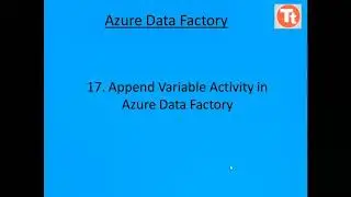17. Append Variable Activity in Azure Data Factory | Azure Data Factory Tutorial | TechTake