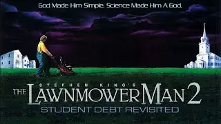 The Lawnmower Man 2: Student Debt Revisited | Bloc Doc