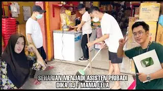 SEHARIAN MENJADI ASISTEN PRIBADI DIKA BJ / MAMA LELA