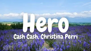 Cash Cash - Hero feat. Christina Perri (Lyrics)