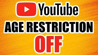 How to Watch Age Restricted Videos on YouTube