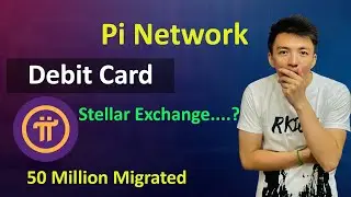 Pi Network Debit Card Coming | Buy Pi Token with Stellar Exchange | Pi Network Latest News Today