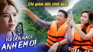 Vui lên nào anh em ơi | Vợ SỐT SẮNG khi biết chồng tiếp xúc với NỮ GIÁM ĐỐC XINH ĐẸP | VTV Go