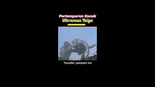 Pertarungan Kocak Ultraman Taiga VS Abel