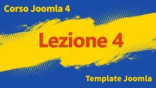 Corso Joomla 4 e 5 - Lezione 4 - Template Joomla