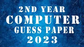 2nd year computer guess paper 2023 | 12th Class Important Short & Long Questions | EK