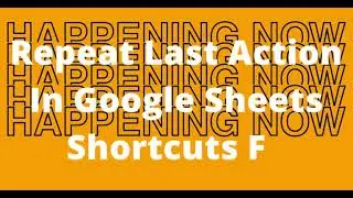 How to Repeat Last Action in Google Sheets
