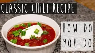 Classic Chili Recipe