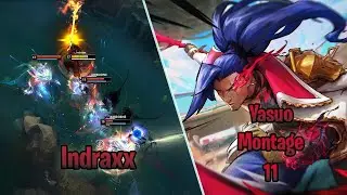 Indraxx - Yasuo Montage #11 - [League of Legends]