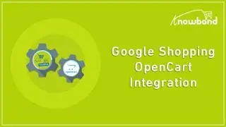 OpenCart Google Shopping Integration - Video Tutorial