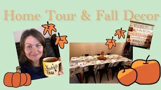 House Tour & Fall Home Decor