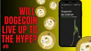 Will Dogecoin Live Up To The Hype? (Part 11) | Dogecoin Price Prediction (Dogecoin News) 
