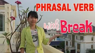 Phrasal verbs with “Break”