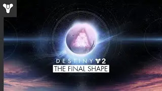 Destiny 2: The Final Shape