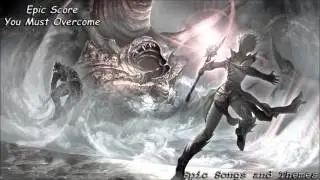 Epic Score - You Must Overcome