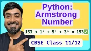 Python Program: Armstrong Number | Beginner Python Coding | CBSE Class 11 & 12