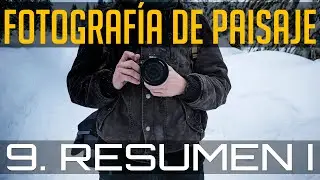 [CURSO de FOTOGRAFÍA de PAISAJE] RESUMEN I: la TOMA de la FOTO