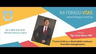 mediablack • Networking Na Poradu VČAS „Firemní kultura a dlouhodobá motivace liniového managementu”