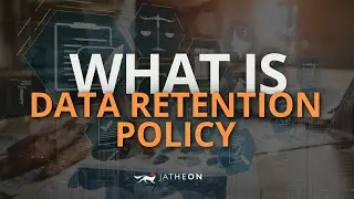 Why You Need a Data Retention Policy