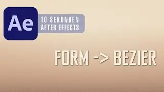 After Effects - Form in Bezier umwandeln(3K)