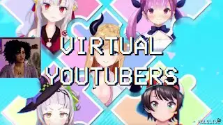 VTUBER REACTS TO VIRTUAL YOUTUBERS (Anthony Padilla)