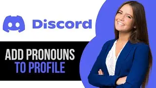 How to Add Pronouns to Profile on Discord