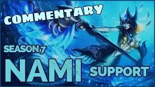 Nami Support Fullgame Commentary | League of Legends | Season 7