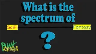SciFi vs. Fantasy: What's the difference?
