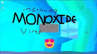 Launching Monoxide.exe virus😍
