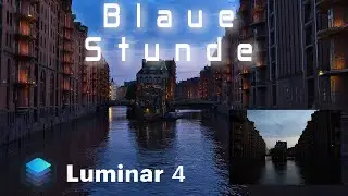 Luminar 4 Urlaubsbilder retten Blaue Stunde und Lampen zum leuchten bringen