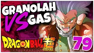GRANOLAH VS GAS! Battle of the Strongest! - Dragon Ball Super Chapter 79 Review