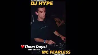 DJ HYPE & FEARLESS ❤️Them Days! Take us back