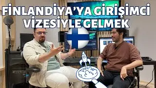 Finlandiya’ya Startup Kurarak Gelmek | Girişimci Vizesi