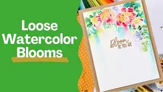 Floral Medley | Easy Loose Watercolor Flowers