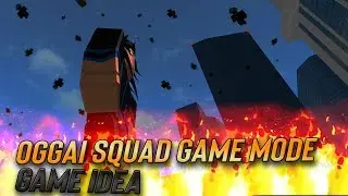 [Ro-Ghoul]- OGGAI SQUAD GAME MODE IDEA!!! | Ordinary Potato