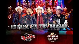 Los Nuevos Rebeldes Ft. Los Llaneros de Guamuchil - Estaré En Tus Brazos