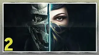 #2 Dishonored 2  