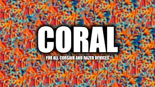 Coral – Corsair iCUE Profile | Razer Chroma Profile