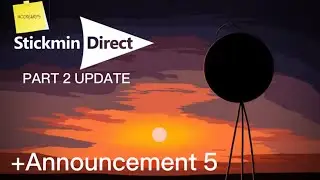 We’ve Delayed McCreary’s Stickmin Direct Part 2 +Announcement 5