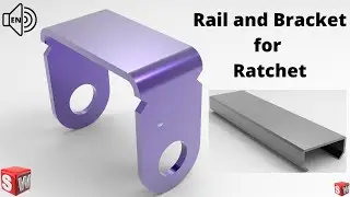 Ratchet Rail and Bracket SolidWorks 2022 Tutorial step by step!