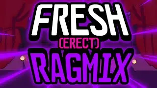 Fresh (Erect) RAGMIX [+FLP] - Friday Night Funkin'