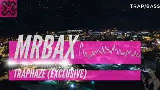 MrBax - TrapHaze (EXCLUSIVE)