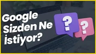 SEO Eğitimi 1. Bölüm - Google Ne İstiyor? SEO Nedir?