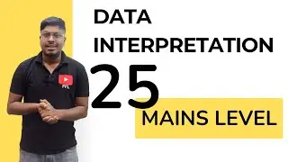 Data Interpretation (Set-25) | Mains Level | For CAT and Bank Mains Exams