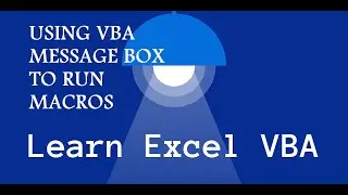 Using VBA Message Box to Run Macros