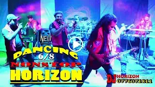 HORIZON BAND DJ NONSTOP 2020 (NEW)   6/8