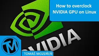 How to overclock NVIDIA GPU on Linux