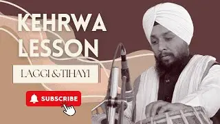 LESSON|KEHRWA | LAGGI | TEHAYI|